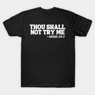 Thou Shall Not Try Me T-Shirt